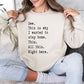 I Wanted To Stay Home Funny Sweatshirt, Sarcastic College Sweatshirt